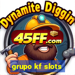 grupo kf slots